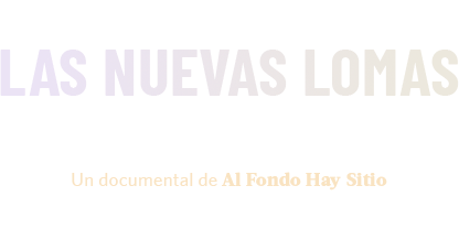 Las Nuevas Lomas: "Los secretos de su interior"