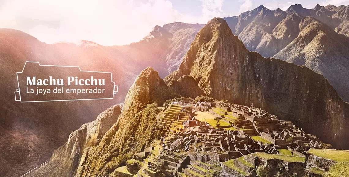 Machu Picchu, la joya del emperador