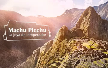 Machu Picchu, la joya del emperador