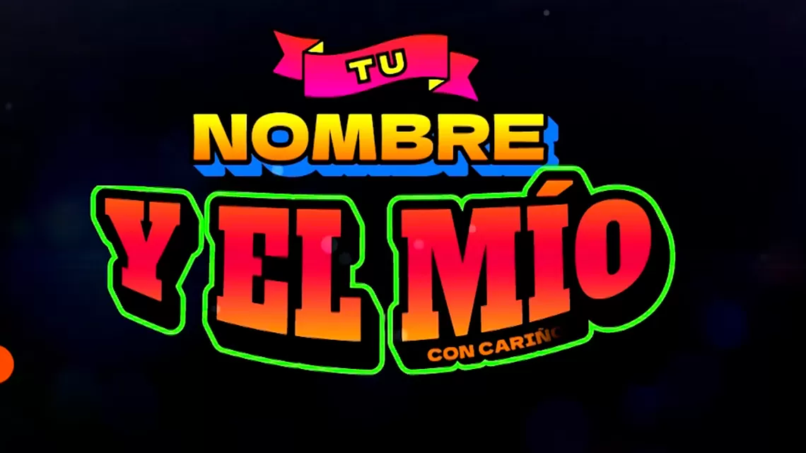 	Tu nombre y el mío