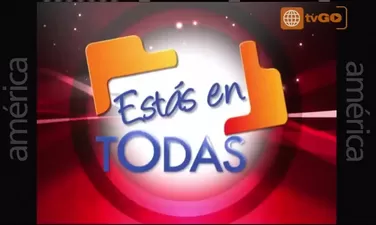 Estás en todas ( Transmitido el 09/08/2014 )