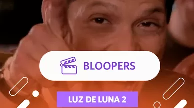 Bloopers Luz de luna 2