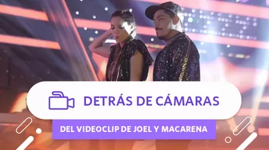Detrás de cámaras del videoclip de Joel y Macarena