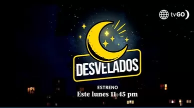 Desvelados desde este lunes a las 11:45 pm